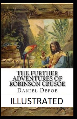 The Further Adventures of Robinson Crusoe Illus... 1695634411 Book Cover
