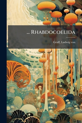 ... Rhabdocoelida: 35 [German] 1245554557 Book Cover