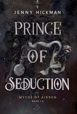 Prince of Seduction: A Myths of Airren Novel 1953238874 Book Cover