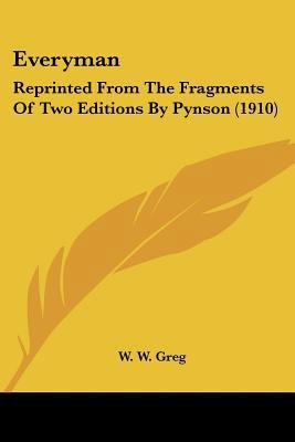 Everyman: Reprinted From The Fragments Of Two E... 0548744564 Book Cover