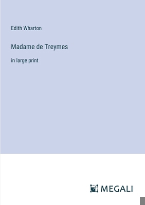 Madame de Treymes: in large print 3387032145 Book Cover