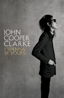 I Wanna Be Yours 1509896104 Book Cover