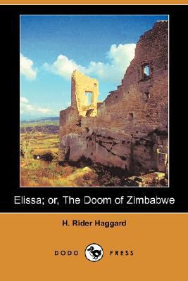 Elissa; Or, the Doom of Zimbabwe (Dodo Press) 1406569224 Book Cover