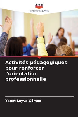 Activités pédagogiques pour renforcer l'orienta... [French] 6206213595 Book Cover