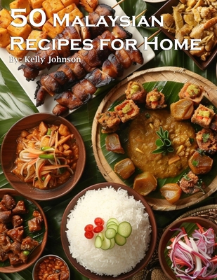 50 Malaysian Recipes for Home B0CZPR2JVX Book Cover