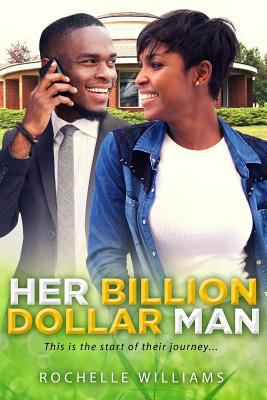 Her Billion Dollar Man: A Billionaire African A... 1537546848 Book Cover