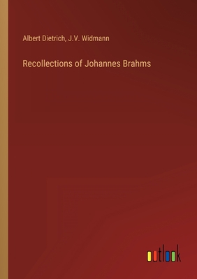 Recollections of Johannes Brahms 336849208X Book Cover
