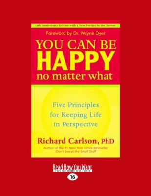 You Can Be Happy No Matter What: Five Principle... [Large Print] 1442950420 Book Cover