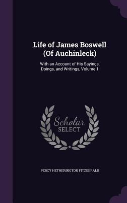 Life of James Boswell (Of Auchinleck): With an ... 1357716591 Book Cover