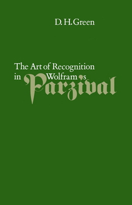 The Art of Recognition in Wolfram's 'Parzival' 0521245001 Book Cover