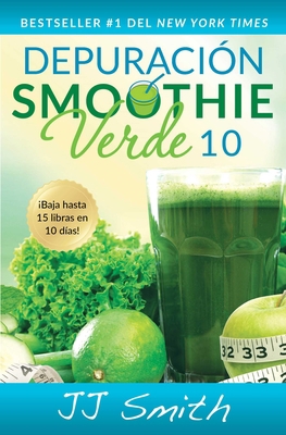 Depuración Smoothie Verde 10 (10-Day Green Smoo... [Spanish] 1501120166 Book Cover