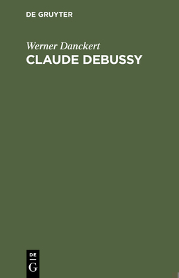 Claude Debussy [German] 3111138232 Book Cover