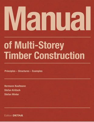Manual of Multistorey Timber Construction: Prin... 3955535819 Book Cover