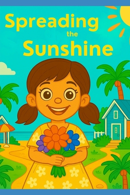 Spreading the Sunshine B0FC8531QG Book Cover