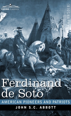 Ferdinand de Soto: The Discoverer of the Missis... 1646792513 Book Cover
