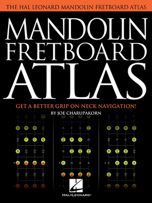 Mandolin Fretboard Atlas: Get a Better Grip on ... 1495080382 Book Cover