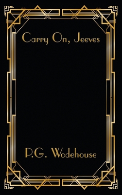 Carry On, Jeeves 1515449017 Book Cover