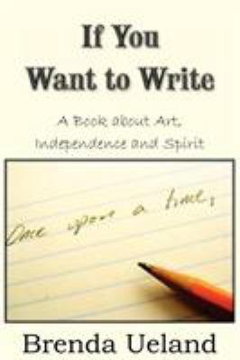 If You Want to Write: A Book about Art, Indepen... 1935785575 Book Cover