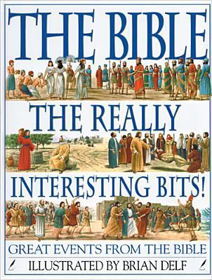 The Bible: The Really Interesting Bits 0842331611 Book Cover