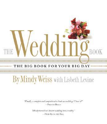 The Wedding Book: The Big Book for Your Big Day 0761150943 Book Cover
