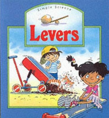 Simple Science: Levers (Simple Science) 0750234156 Book Cover