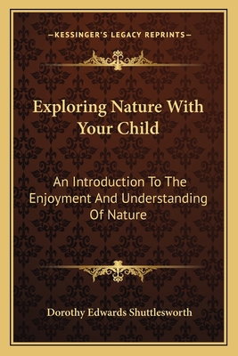 Exploring Nature With Your Child: An Introducti... 1163808067 Book Cover