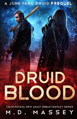 Druid Blood: A Junkyard Druid Prequel 0997504161 Book Cover