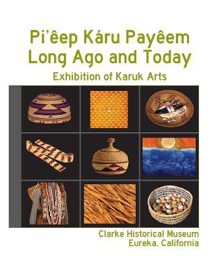 Pi'êep Káru Payêem: Long Ago and Today 1537688464 Book Cover