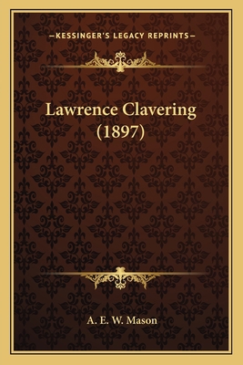 Lawrence Clavering (1897) 1164101242 Book Cover