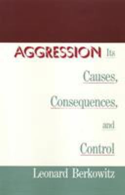 Aggression: Its Causes, Consequences, and Control 1566390338 Book Cover