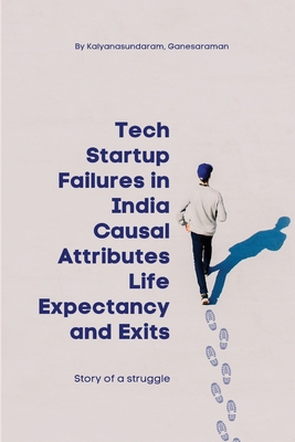 Tech Startup Failures in India Causal Attribute... 1805249967 Book Cover