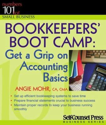 Bookkeepers' Boot Camp: Get a grip on accountin... 1551804492 Book Cover