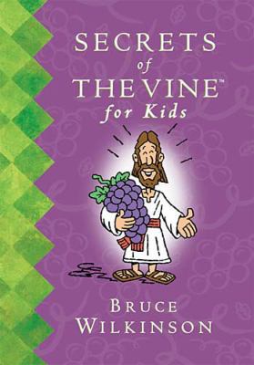 Secrets of the Vine for Kids 1400300533 Book Cover