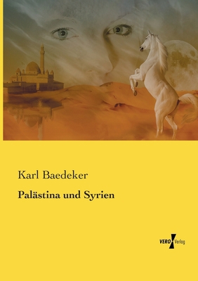 Palästina und Syrien [German] 3737227039 Book Cover