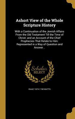 Ashort View of the Whole Scripture History 1360431268 Book Cover