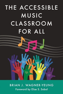 Accessible Music Classroom for All B0DQW4592R Book Cover