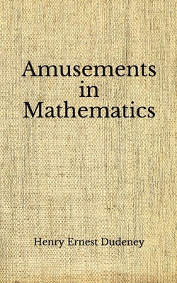 Amusements in Mathematics: (Aberdeen Classics C... B08FP54NGF Book Cover