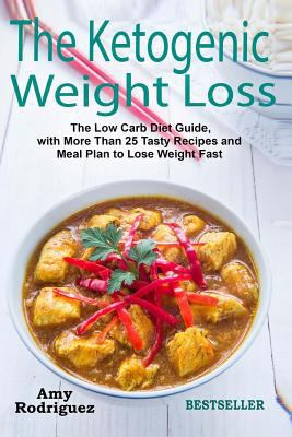 The Ketogenic Weight Loss: The Low Carb Diet Gu... 197828490X Book Cover