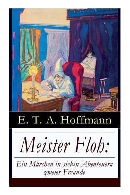 Meister Floh: Ein Märchen in Sieben Abenteuern ... 802731724X Book Cover