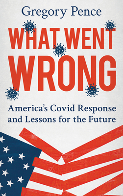 What Went Wrong: America's Covid Response and L... 153819970X Book Cover