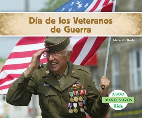 Dia de Los Veteranos de Guerra (Veterans Day) [Spanish] 1629703427 Book Cover