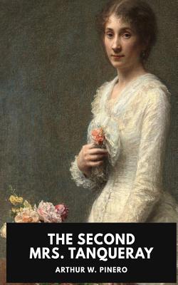 The Second Mrs. Tanqueray 0368560252 Book Cover