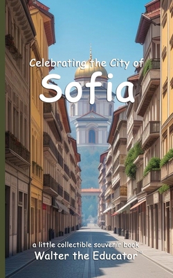 Celebrating the City of Sofia            Book Cover