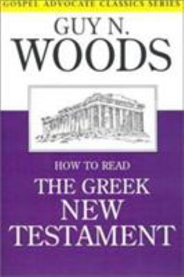 How to Read the Greek New Testament 0892251034 Book Cover