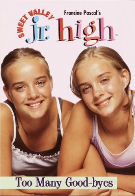 Too Many Good-byes (Sweet Valley Jr. High No. 30) 0553487329 Book Cover