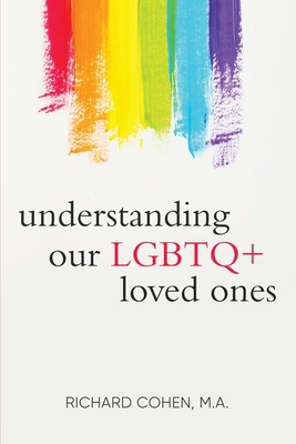 Understanding Our LGBTQ+ Loved Ones 1733846980 Book Cover