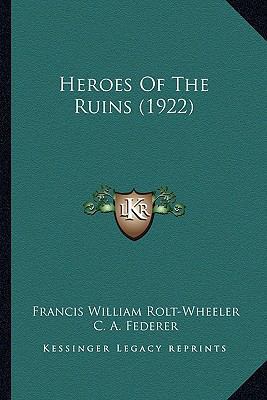Heroes Of The Ruins (1922) 1166599914 Book Cover