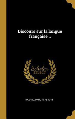 Discours sur la langue française .. [French] 0274545276 Book Cover