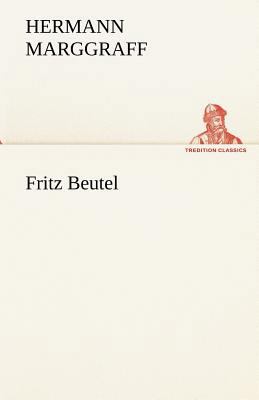 Fritz Beutel [German] 3842491824 Book Cover