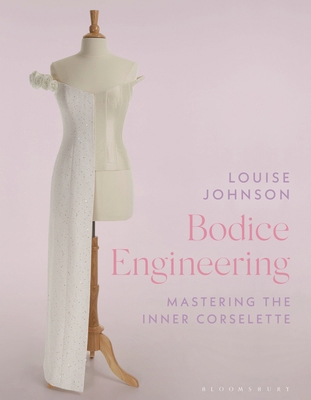 Bodice Engineering: Mastering the Inner Corselette 1350537160 Book Cover